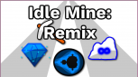 Idle Mine: Remix Idle Mine: Remix